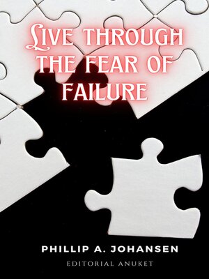 cover image of Live Through the Fear of Failure